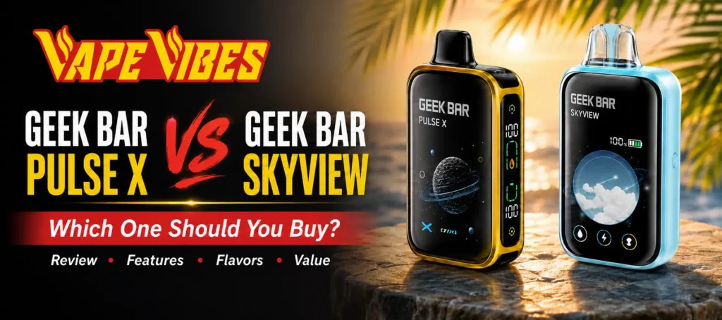 geek-bar-pulse-x-review-vs-Geek-Bar-Skyview