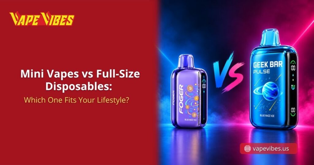 Mini-vs-Full-size-vapes